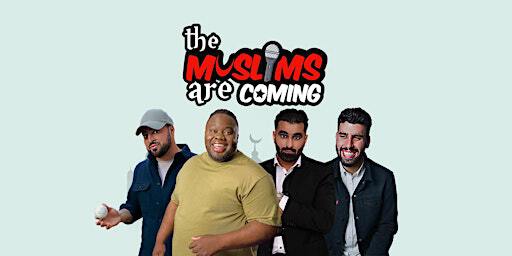 The Muslims Are Coming : Manchester | Frog and Bucket Comedy Club - Now Back Open