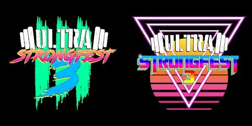 ULTRA StrongFest 3 | Ultra Fitness and Strength