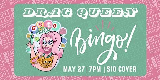 Bentstick Drag Bingo with Gogo Fetch! | Bent Stick Brewing Co.