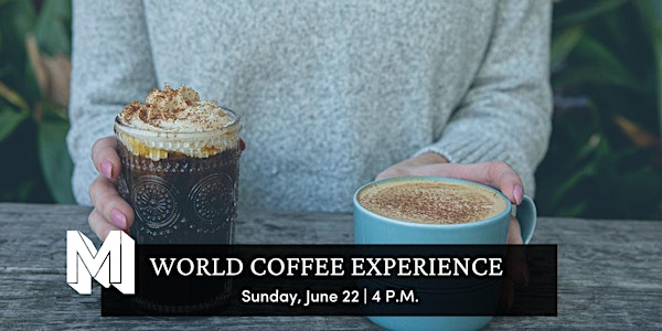 World Coffee Experience | Mercantile & Mash