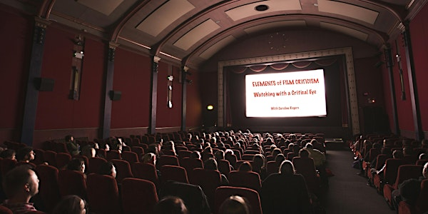 ELEMENTS of FILM CRITICISM: Watching with a Critical Eye | 220 E St Clair St