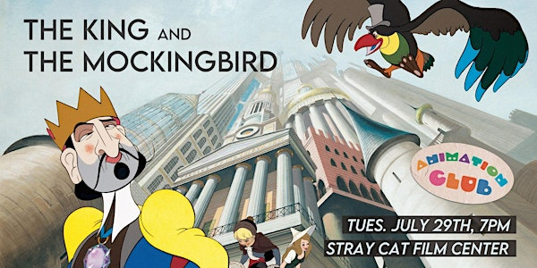 The King and the Mockingbird // Animation Club | Stray Cat Film Center
