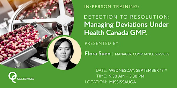 Detection to Resolution: Managing Deviations Under Health Canada GMP | 2000 Argentia Road, Plaza 2,  Suite 220, Mississauga, ON L5N 1V8 Canada