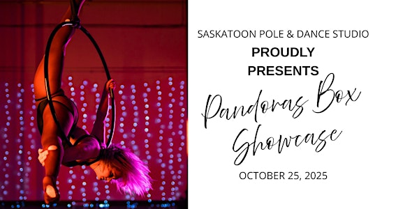 "Pandoras Box"  Fall  Showcase Evening Show | Saskatoon Pole & Dance Studio