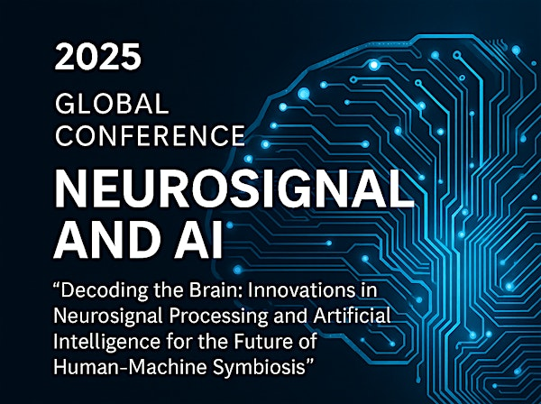 2025 Global Conference on Neurosignal and AI | McGill New Residence Hall