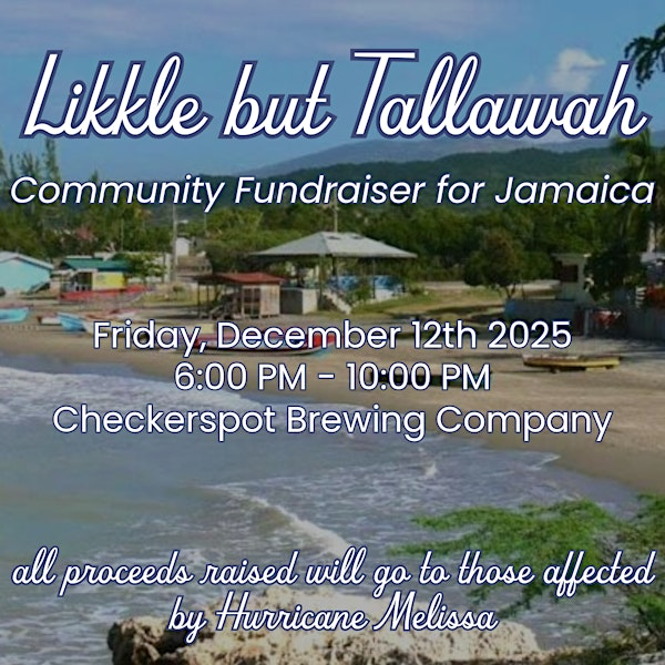 Likkle but Tallawah- Community Fundraiser for Jamaica | Checkerspot Brewing Company