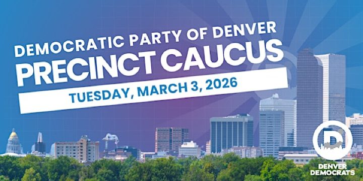 2026 Precinct Caucus - House District 2 | Denver South High School