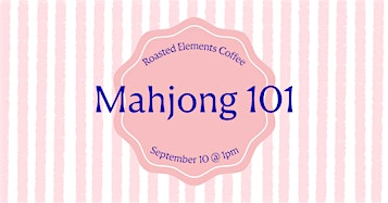 Learn to play American Mahjong! | Roasted Elements Coffee
