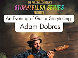Adam Dobres: An Evening of Guitar Storytelling | Parksville Museum