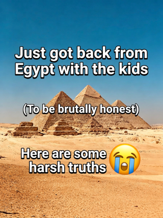 Back from Egypt with kids: No fluff, just the honest truth!