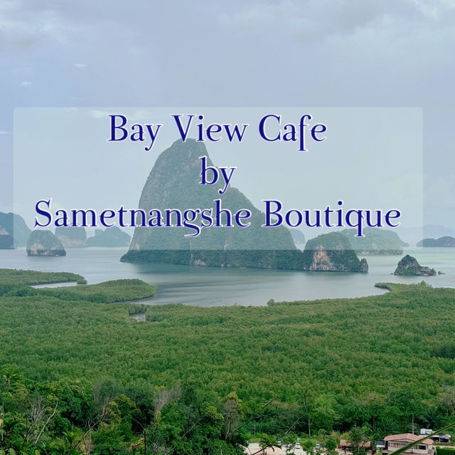 Bay View Cafe by Sametnangshe Boutique 