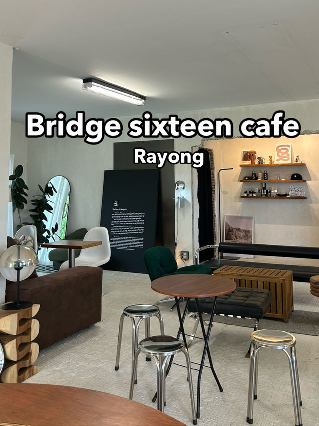 Bridge sixteen คาเฟ่เปิดใหม่บ้านฉาง 