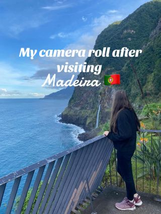 My camera roll after visiting Madeira 🇵🇹