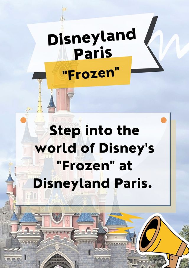 "Frozen" Arrives at Disneyland Paris❄