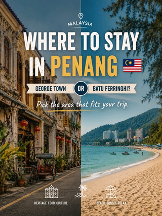 Where should you stay in Penang? 🇲🇾