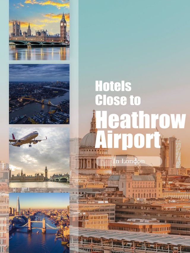 Hotels That Are Close to Heathrow Airport