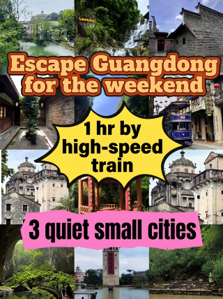 Escape the crowds this weekend: 3 quiet cities in Guangdong just 1h away by high-speed rail