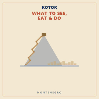 Kotor — What to See, Eat & Do