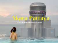 🏨 Akara Pattaya – โรงแรมวิวสวย ใกล้หาดพัทยา🌊