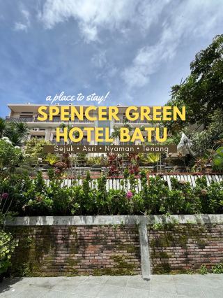 Spencer Green, Hotel Dikelilingi Gunung di Kota Batu🌿🏨