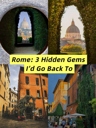 Rome: 3 Hidden Gems I’d Go Back To