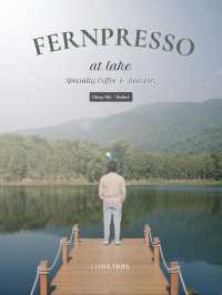 Fernpresso at Lake คาเฟ่บรรยากาศดี เชียงใหม่