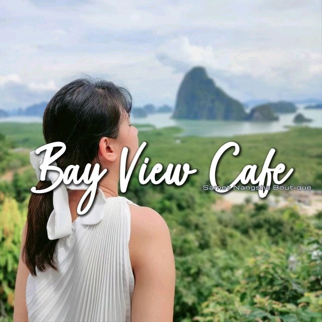 Bay View Cafe เสม็ดนางชี พังงา ⛰️