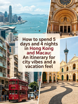 5-Day, 4-Night Hong Kong & Macau Ultimate Guide