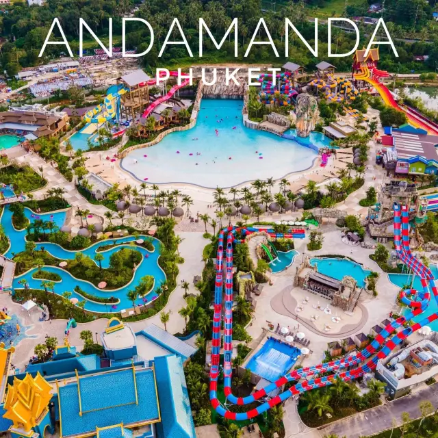 Andamanda สวนน้ำยักษ์ภูเก็ต