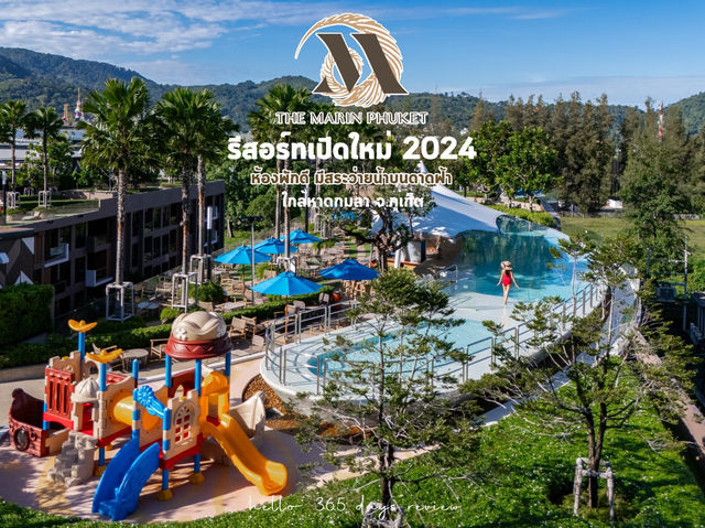 ของใหม่ต้องมาก่อน The Marin Phuket เปิดใหม่ 2024
