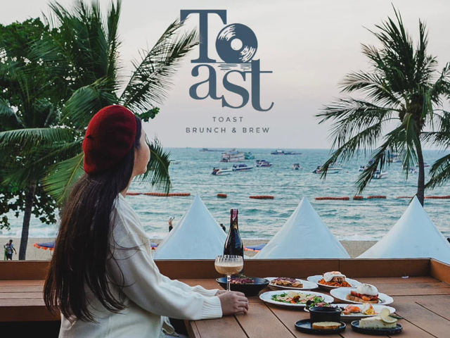 🏝️Toast Brunch&Brew Pattaya ร้านอาหารริมหาดพัทยา