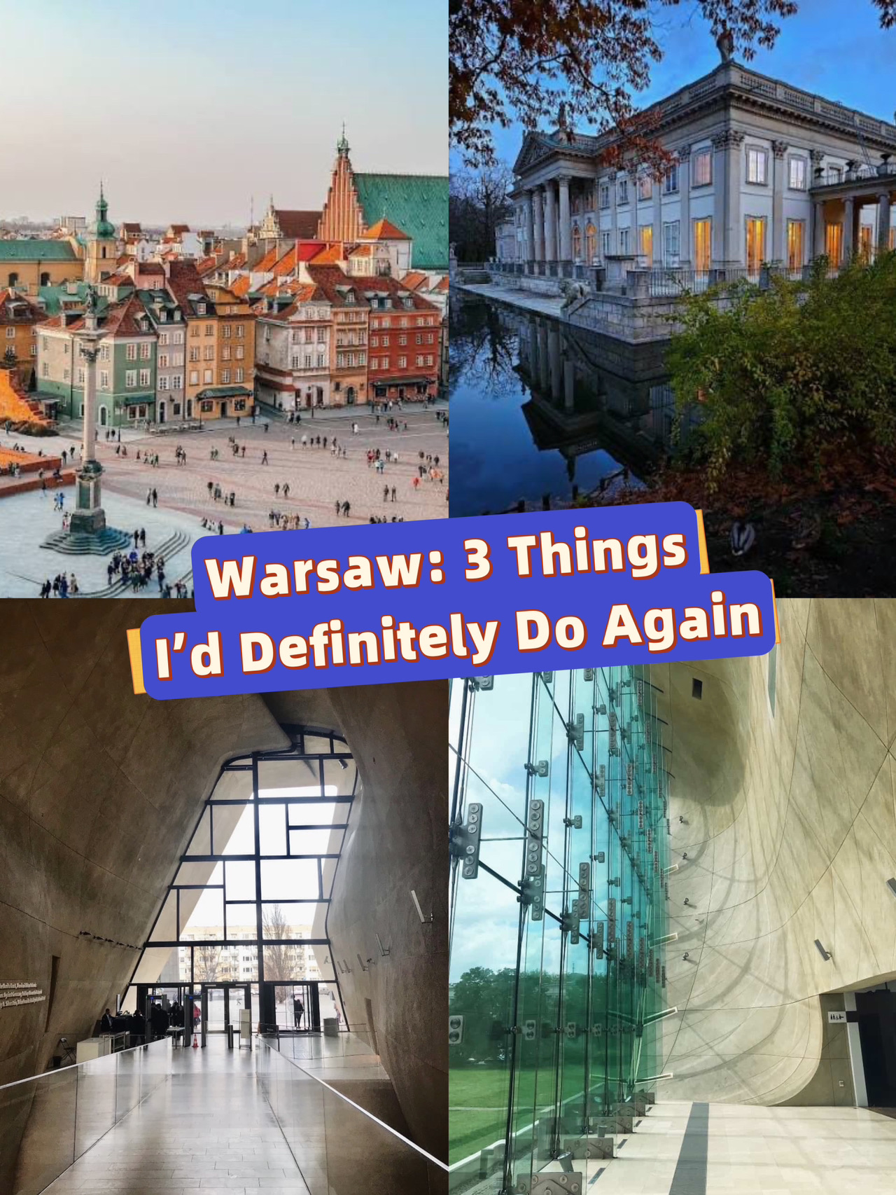 Warsaw: 3 Things I’d Definitely Do Again