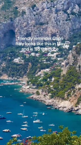 Friendly reminder Capri Italy looks like this in May and is 1/3 the price