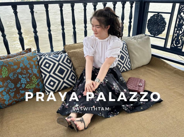  Praya Palazzo พาทานอาหารไทยริมแม่น้ำ