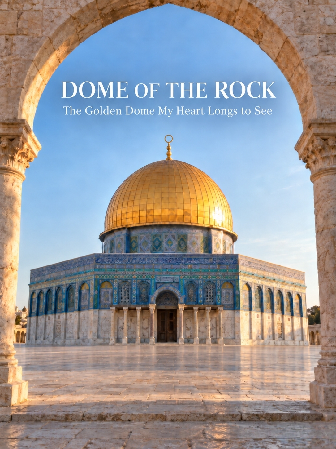 🇵🇸 Dome of the Rock: The Golden Dome My Heart Longs to See One Day