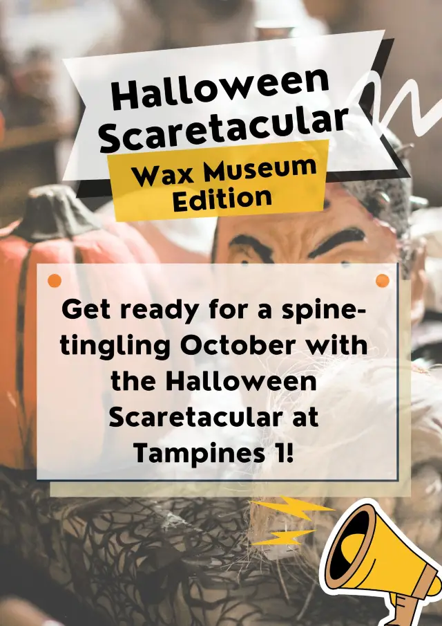 Halloween Scaretacular: Wax Museum Edition