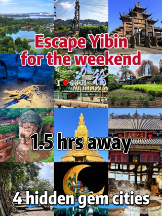 Weekend escape from Yibin: 1.5-hour direct access to 4 hidden gem cities