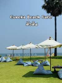 คาเฟ่ริมทะเลสุดชิล ที่ Eureka Beach Cafe หัวหิน