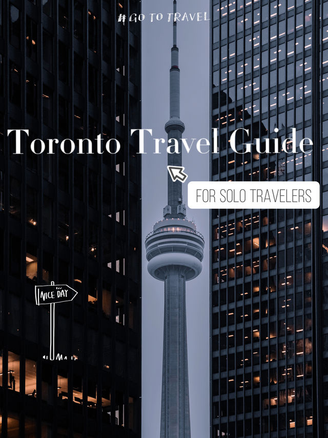 A Toronto Travel Guide for Solo Travelers