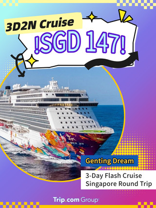 Just S$147🚢3-Day Flash Cruise | Singapore RT on Genting Dream