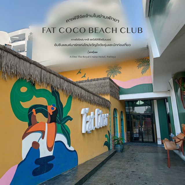 Fat Coco - คาเฟ่สดใสได้ฟีลซัมเมอร์ที่พัทยา