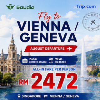 ✈️ Fly to Vienna & Geneva from RM2472 🇦🇹🇨🇭 | 23KG Checked Baggage + Meals Included