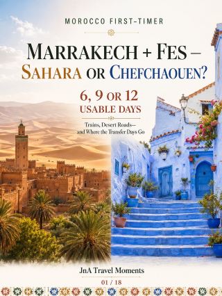Morocco First-Timer Route Builder: Marrakech + Fes—Add the Sahara or Chefchaouen?