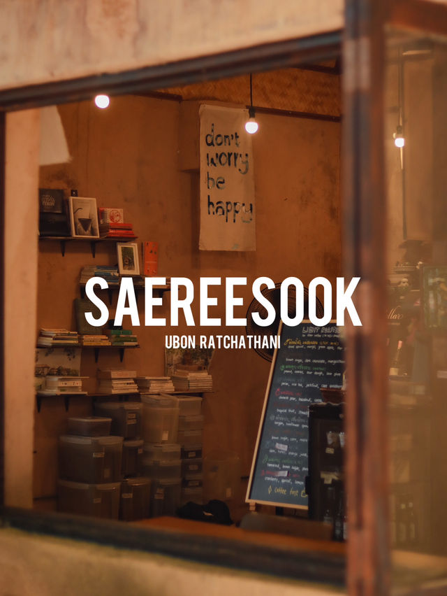 SAEREESOOK ( เสรีสุข ) | UBON  
