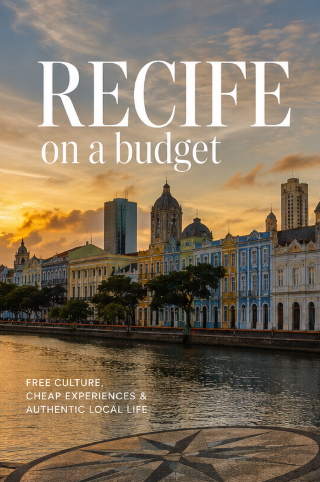 Recife on a Budget: Free Culture & Cheap Things To Do 🌴🇧🇷