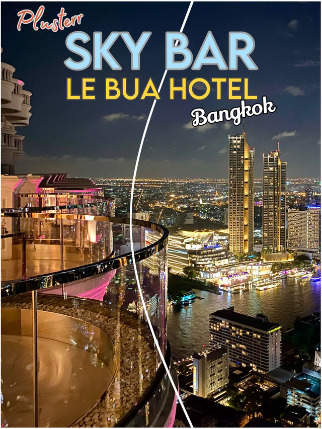 SKY BAR @LEBUA วิวกรุงเทพฯมุมสูงที่สวยที่สุด ✨