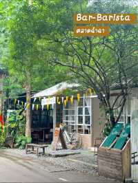 📍Bar-Barista เที่ยวกาดฉำฉาในวันที่ไม่มีตลาด