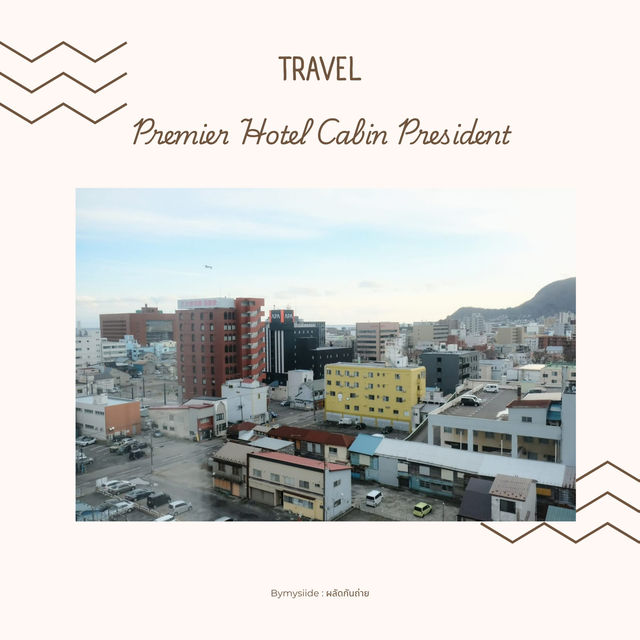 Premier Hotel Cabin President Hakodate 🇯🇵❄️