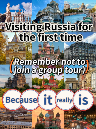 First time visiting Russia? Don’t join a group tour! Independent travel is the way to go