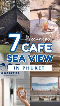 ☕️ Recommend 7 Cafe Sea view in Phuket 🏝✨